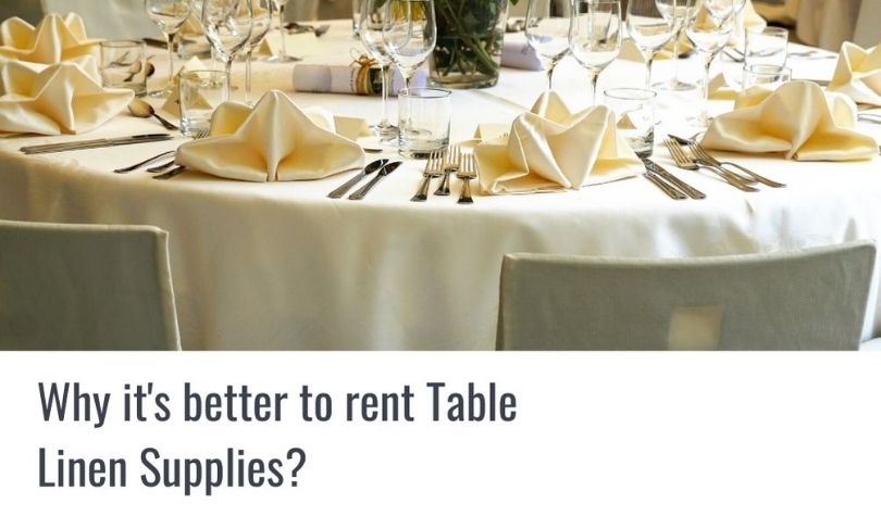 Why it’s better to rent Table linen for your special occasion?